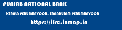 PUNJAB NATIONAL BANK  KERALA PERUMBAVOOR, ERNAKULAM PERUMBAVOOR   ifsc code